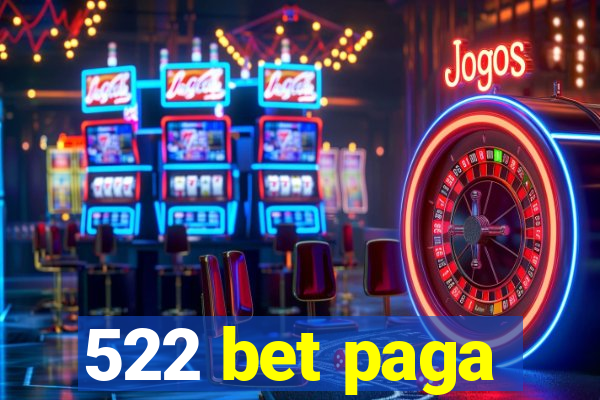 522 bet paga